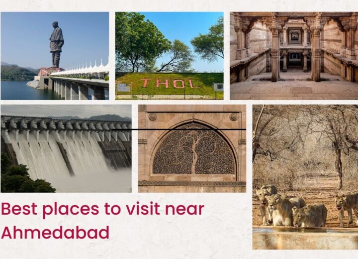 Best places to visit near Ahmedabad